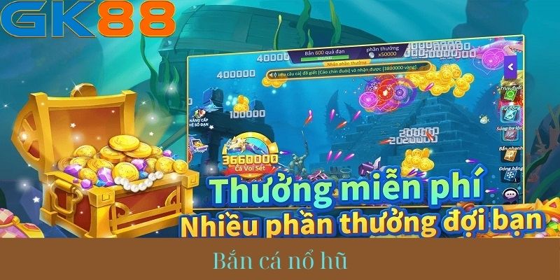 Trải Nghiệm Bắn Cá Nổ Hũ - Cách Chinh Phục Giải Thưởng Lớn