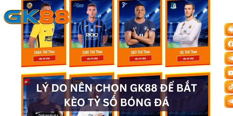 Lý do nên chọn GK88