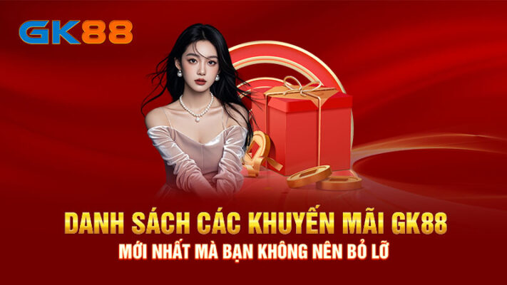 Giới thiệu GK88 về chương trình khuyến mãi