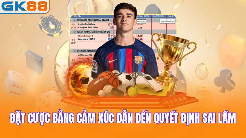 dat-cuoc-bang-cam-xuc-dan-den-quyet-dinh-sai-lam