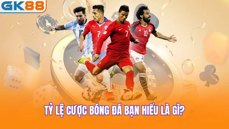 ty-le-cuoc-bong-da-ban-hieu-la-gi