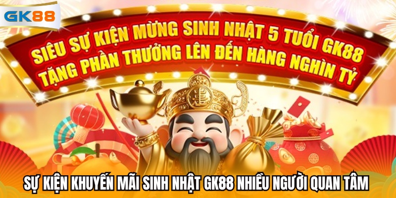 khuyen mai sinh nhat gk88